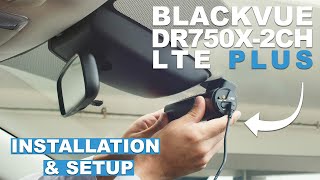 BlackVue DR750X2CH Plus LTE  DR7502CH LTE Dashcam Installation Video [upl. by Annahaj643]