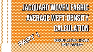 Jacquard Woven Fabric Weaving Process Regulator Hook Average Weft Density Calculation [upl. by Leunamme]