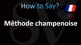 How to Pronounce Mêthode champenoise Champagne Method [upl. by Etnahsal]