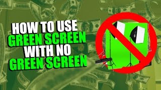 How To Use GREEN SCREEN WITH NO GREEN SCREEN [upl. by Belmonte739]