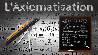 LAxiomatisation un pilier des mathématiques modernes  Passescience 3 [upl. by Dalli]