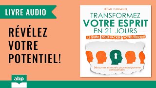 Transformez votre esprit en 21 jours Rémi Durand Livre audio francais complet [upl. by Jacqueline]