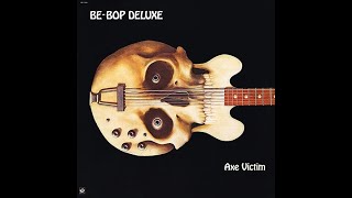 Axe Victim  1974  BeBop Deluxe  1977 Harvest LP [upl. by Nosrettap]