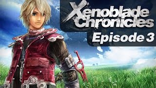 Xenoblade Chronicles  Episode 3  Lets Play [upl. by Neehahs]