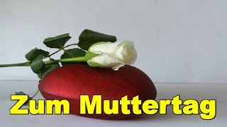 Video Gruß zu ❤️ Muttertag ❤️ Mama Mutter Mutti ❤️ Mütterlein Mothers Day ❤️ Anneler günü ❤️ ❤️ [upl. by Kred]