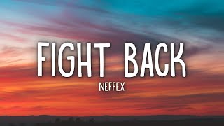 NEFFEX  Fight Back Lyrics [upl. by Seniag]