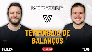 Papo de Acionista 1 Temporada de Balanços 3tri 2024 [upl. by Ailaham746]