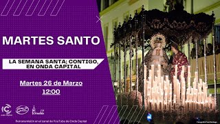 EN DIRECTO Martes Santo  Semana Santa de Sevilla 2024  Onda Capital [upl. by Lussier]