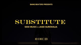 SUBSTITUTE  TEASER  SIDD  JASSI SUREWALIA [upl. by Enyrhtac]