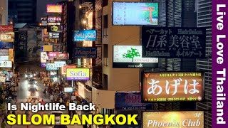 Is Nightlife Back To Bangkok  SILOM BANGKOK livelovethailand [upl. by Ettennahs]