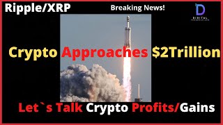 RippleXRPCrypto Market Cap Approaches 2Trillion DollarsLets Talk CryptoTop 5 Picks [upl. by Edals766]