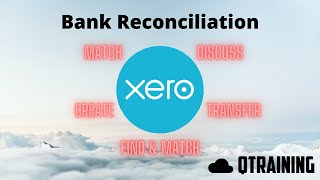 Xero Bank Reconciliation  The Difference between Match Create Transfer Discuss Find amp Match [upl. by Tanaka]