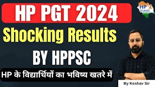 SHOCKING RESULT By HPPSC  HP PGT 2024  HP के Students का भविष्य खतरे में hppgt hppsc [upl. by Va]