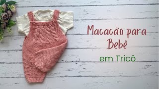 Macacão Curto para Bebê em Tricô [upl. by Lleinad]