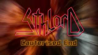 Sithlord  Cauterised End Official Lyric Video [upl. by Bridges]