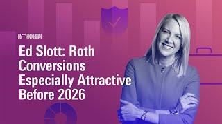 Ed Slott Roth Conversions Especially Attractive Before 2026 [upl. by Thornie]