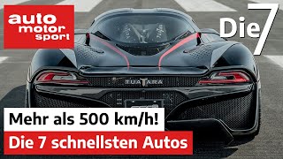 Mehr als 500 kmh  die 7 schnellsten Autos  auto motor und sport [upl. by Uuge]