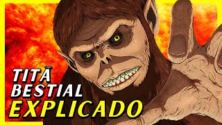 ATTACK ON TITAN  TITÃ BESTIAL EXPLICADO Shingeki no Kyojin [upl. by Ahsenar]