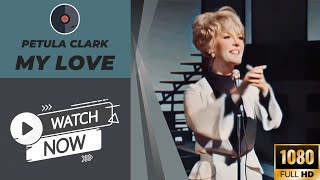 Colorized Enhancement Petula Clark  My Love [upl. by Ashli]