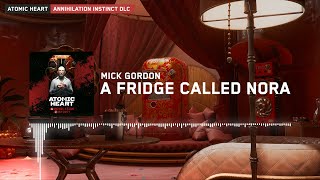 Atomic Heart Annihilation Instinct Mick Gordon  A Fridge Called Nora [upl. by Perlman]