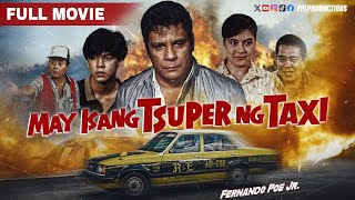 FPJ Restored Full Movie  May Isang Tsuper ng Taxi  HD  Fernando Poe Jr [upl. by Eserehc615]