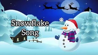 Snowflake Snowflake little snowflakeKids nursery rhymesnurseryrhymesrhymessnowflakesong [upl. by Ruttger]