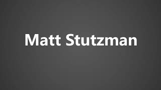 How To Pronounce Matt Stutzman [upl. by Nerrat]