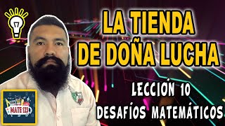 CUARTO GRADO  DESAFÍOS MATEMÁTICOS  LECCIÓN 10  LA TIENDA DE DOÑA LUCHA  PÁG 26 y 27 [upl. by Enerahs]