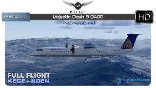 Prepar3D Majestic Dash 8 Q400  Full Flight  KEGE ✈ KDEN [upl. by Arvin]