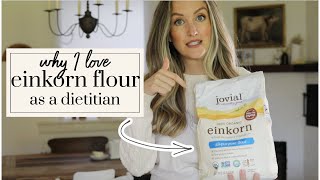 4 Reasons I Love Einkorn Flour As a Dietitian  Becca Bristow MA RD [upl. by Akahc518]