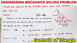 Engineering mechanics solved problem triangle centroid centroidal distance how to find centroid [upl. by Miriam]