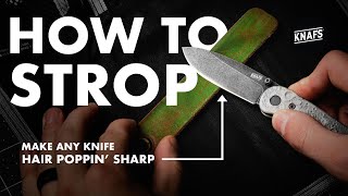 The Easiest Way To Make Any Knife Razor Sharp  How To Strop Tutorial [upl. by Pascal43]