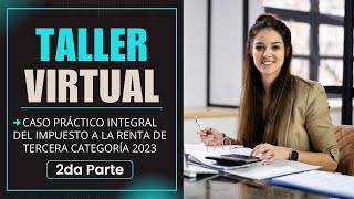 Caso Práctico Integral del Impuesto a la Renta de Tercera Categoría 2023 2da Parte [upl. by Aryam]