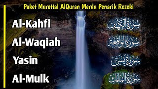 Lantunan Merdu Surah ALKAHFI ALWAQIAH YASIN ALMULK Penarik Rezeki amp Penyejuk Hati [upl. by Nilam]