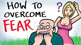 How to Overcome Fear [upl. by Reagen625]