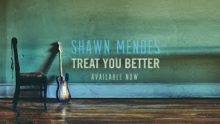 Treat You Better  Shawn Mendes Lyrics [upl. by Javier783]