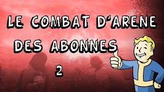 Le combat darène des abonnés  Episode 2  Fallout 4 [upl. by Aytnahs]