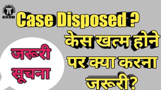 What is case disposed Case disposed hone par kya kare By kanoon ki Roshni Mein [upl. by Brader227]