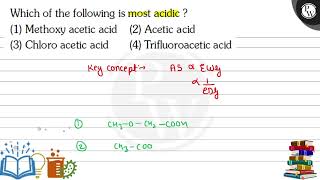 Which of the following is most acidic 1 Methoxy acetic acid 2 [upl. by Liatnahs]