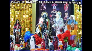 TCF✨BAILE AL SR SAN LA MUERTE✨170824 Vídeo HD [upl. by Neras]