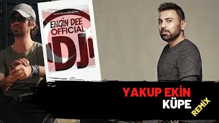 Yakup Ekin ft Dj Engin Dee  Küpe  Remix Versiyon [upl. by Naillig]