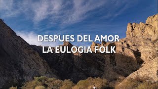 Después del amor  La Eulogia Folk Letra LaEulogiaFolk Despuesdelamor zamba [upl. by Enerak924]