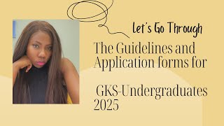 Let’s read the 2025 GKSUndergraduates guidelines and Application forms [upl. by Fred]