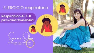 Ejercicio respiratorio RESPIRACIÓN 478 PARA CALMAR LA ANSIEDAD [upl. by Grand]