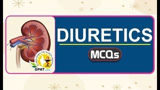 DIURETICS MCQS  PHARMACOLOGY  GPAT  NIPER  PHARMACIST EXAM [upl. by Niatsirhc]