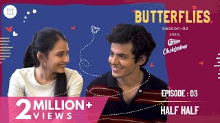 Butterflies S2 Ep  3  Half Half  TTT Web Series  Ft Virti Vaghani amp Darsheel Safary [upl. by Ardnuahs874]