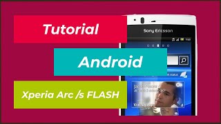 Tutorial  Sony Ericsson Xperia Arc  S FLASHEN  CyanogenMod  DEUTSCH  HD [upl. by Ynamreg]