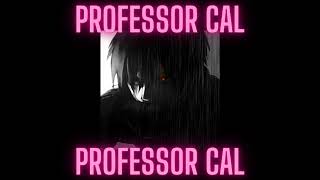 Professor Cal  auralescent its a reward 🫦 wear headphones [upl. by Niwhsa269]