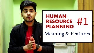 1 HUMAN RESOURCE PLANING IN HINDI  Meaning amp Features Characteristics  BBAMBABcom [upl. by Lenneuq]