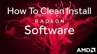 Radeon™ Software HowTo Clean Install [upl. by Nyllij]